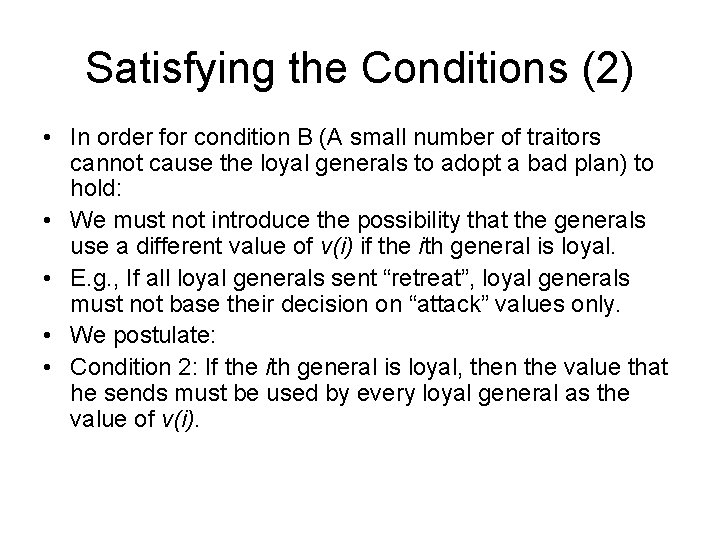 Satisfying the Conditions (2) • In order for condition B (A small number of