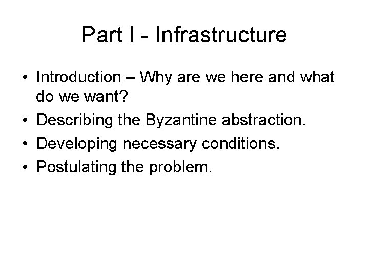 Part I - Infrastructure • Introduction – Why are we here and what do