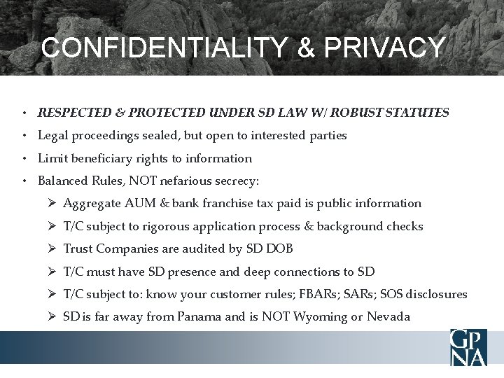 CONFIDENTIALITY & PRIVACY • RESPECTED & PROTECTED UNDER SD LAW W/ ROBUST STATUTES •