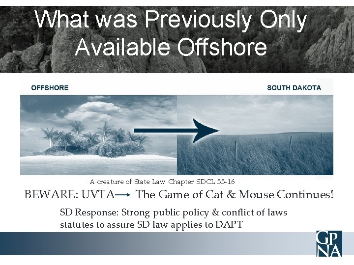 What was Previously Only Available Offshore A creature of State Law Chapter SDCL 55