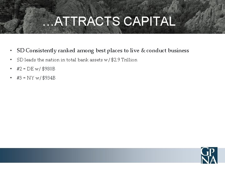 …ATTRACTS CAPITAL • SD Consistently ranked among best places to live & conduct business