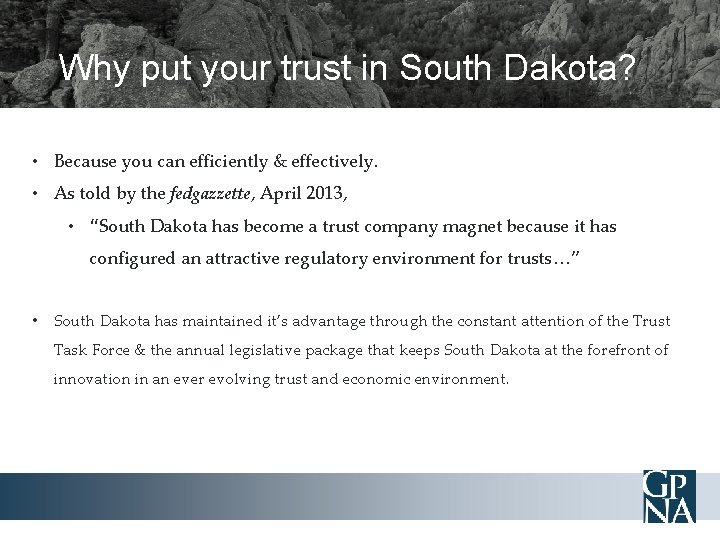 Why put your trust in South Dakota? • Because you can efficiently & effectively.