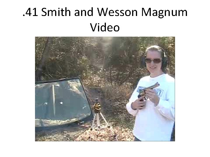 . 41 Smith and Wesson Magnum Video 