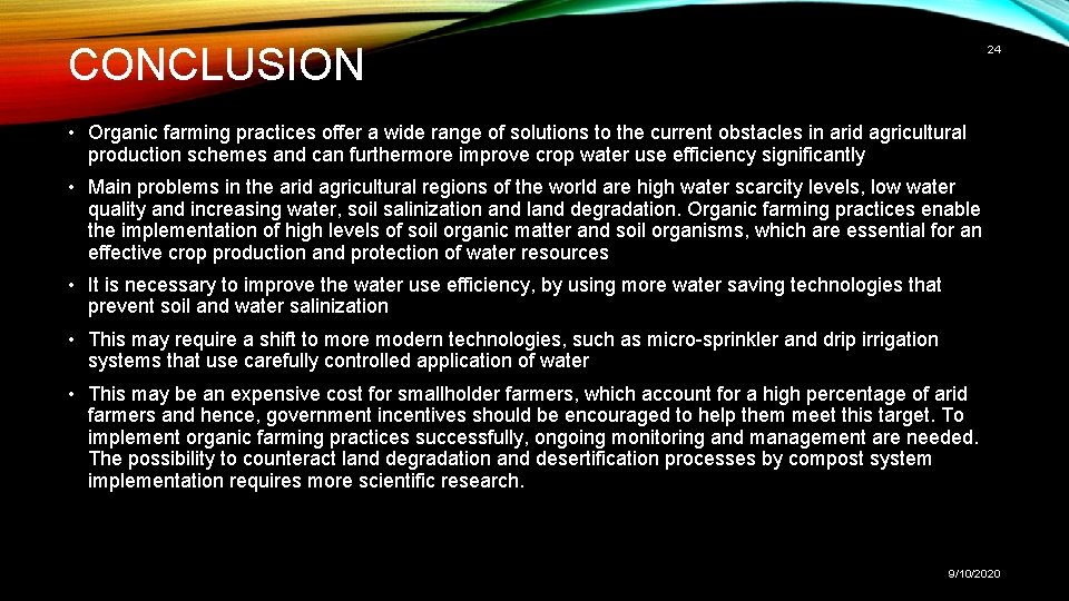 CONCLUSION 24 • Organic farming practices offer a wide range of solutions to the