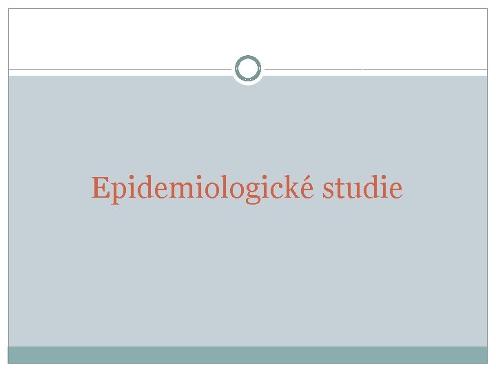 Epidemiologické studie 