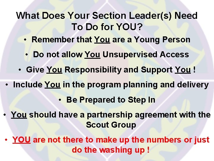 What Does Your Section Leader(s) Need To Do for YOU? • Remember that You What Does Your Section Leader(s) Need To Do for YOU? • Remember that You