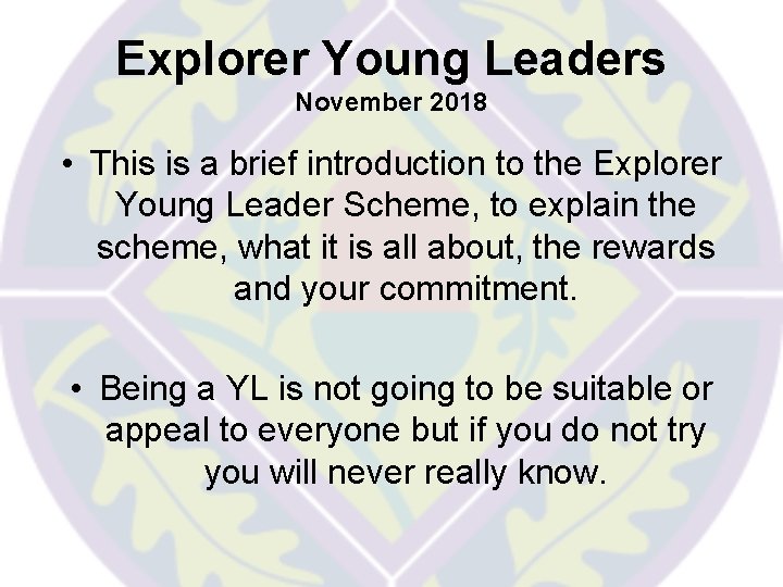 Explorer Young Leaders November 2018 • This is a brief introduction to the Explorer