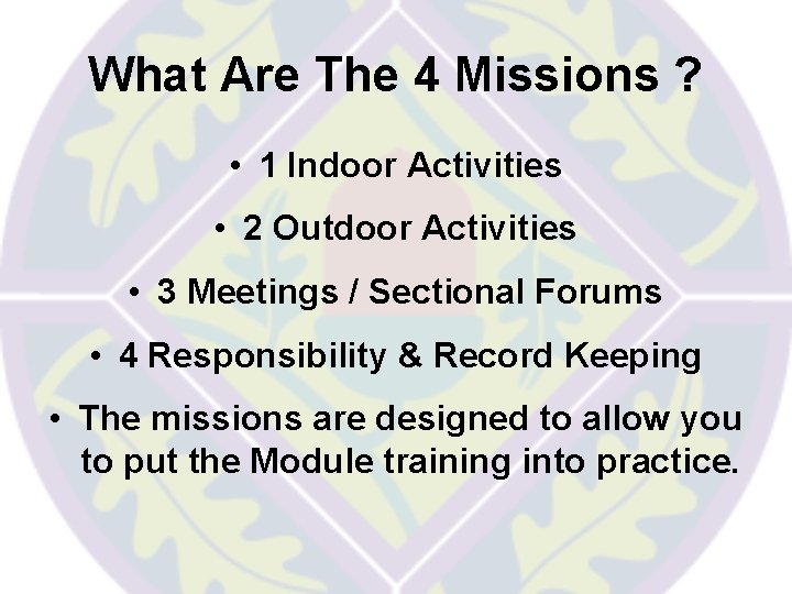 What Are The 4 Missions ? • 1 Indoor Activities • 2 Outdoor Activities What Are The 4 Missions ? • 1 Indoor Activities • 2 Outdoor Activities