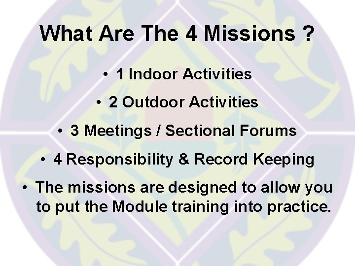 What Are The 4 Missions ? • 1 Indoor Activities • 2 Outdoor Activities