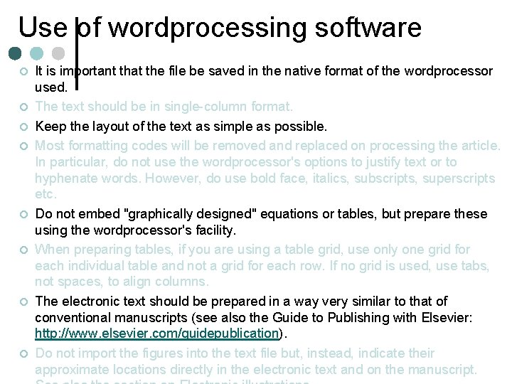 Use of wordprocessing software It is important that the file be saved in the