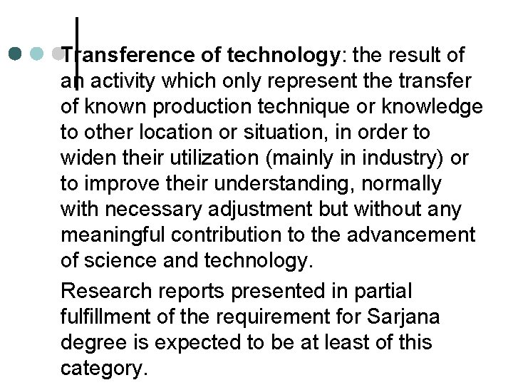 Transference of technology: the result of an activity which only represent the transfer of
