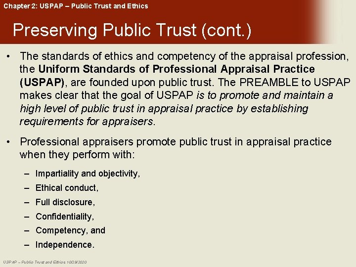 Chapter 2: USPAP – Public Trust and Ethics Preserving Public Trust (cont. ) •