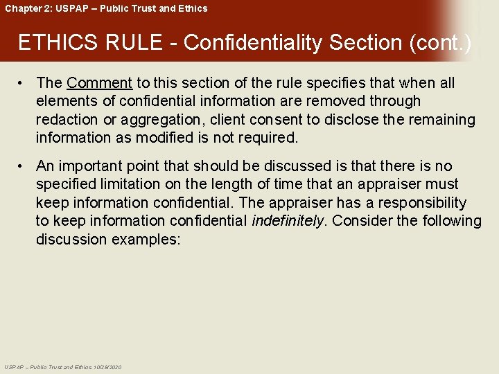 Chapter 2: USPAP – Public Trust and Ethics ETHICS RULE - Confidentiality Section (cont.