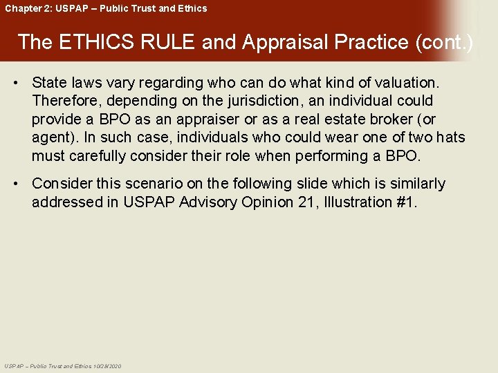 Chapter 2: USPAP – Public Trust and Ethics The ETHICS RULE and Appraisal Practice