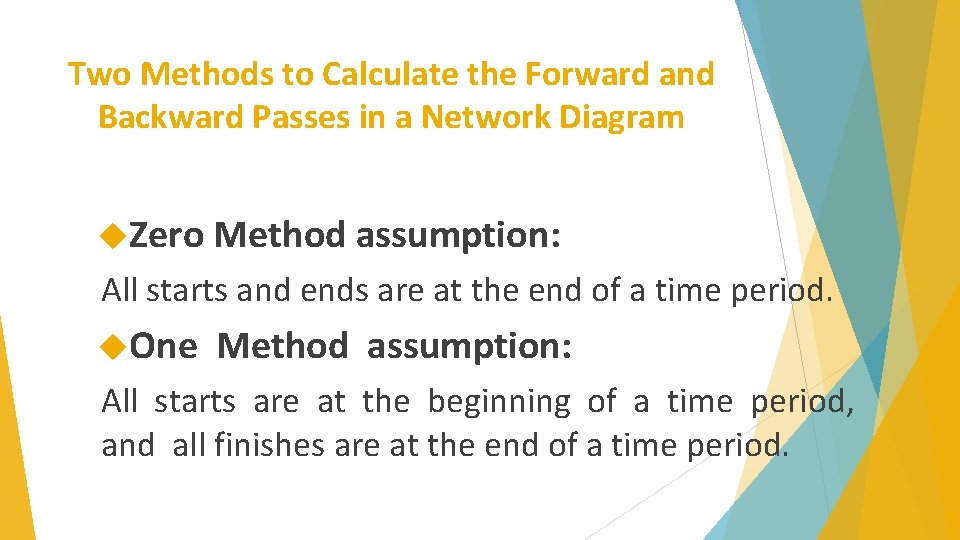 Two Methods to Calculate the Forward and Backward Passes in a Network Diagram Zero