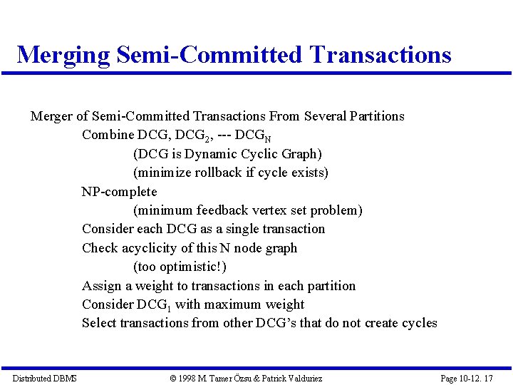 Merging Semi-Committed Transactions Merger of Semi-Committed Transactions From Several Partitions Combine DCG, DCG 2,