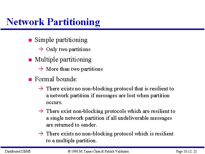 Network Partitioning Simple partitioning Only two partitions Multiple partitioning More than two partitions Formal