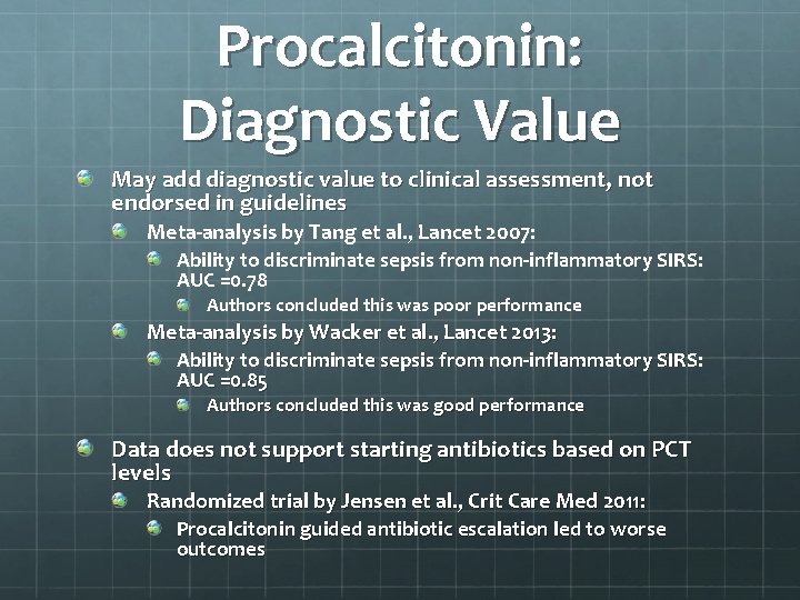 Procalcitonin: Diagnostic Value May add diagnostic value to clinical assessment, not endorsed in guidelines