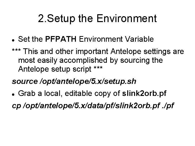 2. Setup the Environment Set the PFPATH Environment Variable *** This and other important