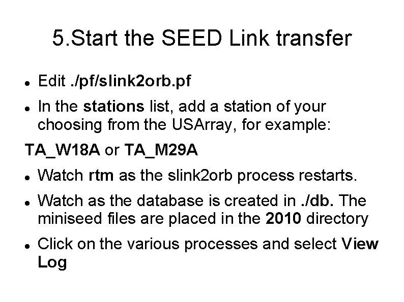 5. Start the SEED Link transfer Edit. /pf/slink 2 orb. pf In the stations