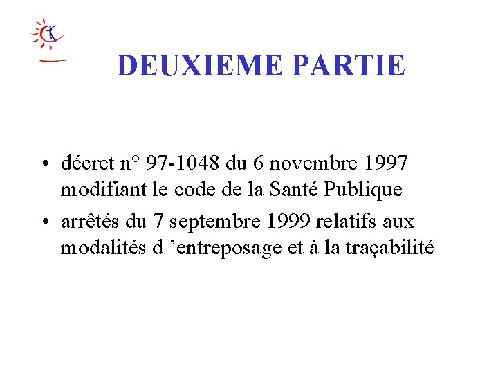DEUXIEME PARTIE • décret n° 97 -1048 du 6 novembre 1997 modifiant le code