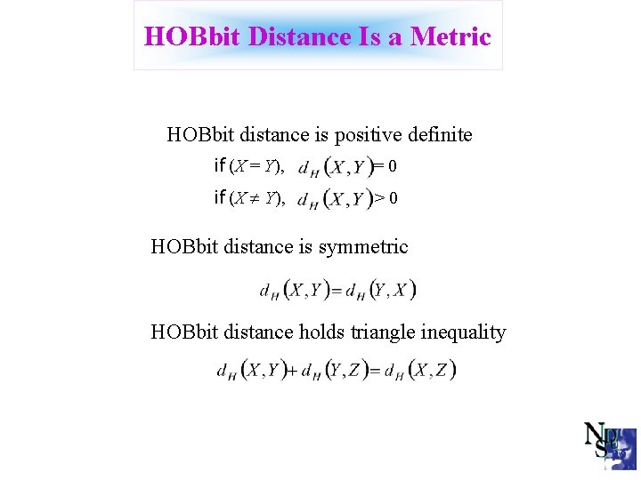 HOBbit Distance Is a Metric HOBbit distance is positive definite if (X = Y),