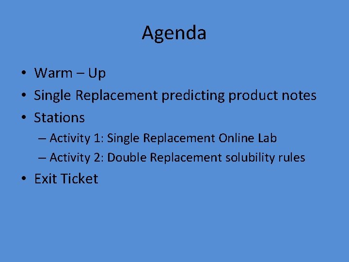 Agenda • Warm – Up • Single Replacement predicting product notes • Stations –