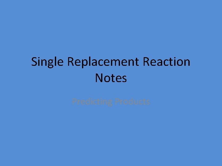 Single Replacement Reaction Notes Predicting Products 