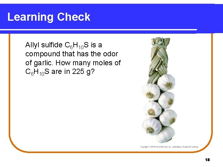 Learning Check Allyl sulfide C 6 H 10 S is a compound that has