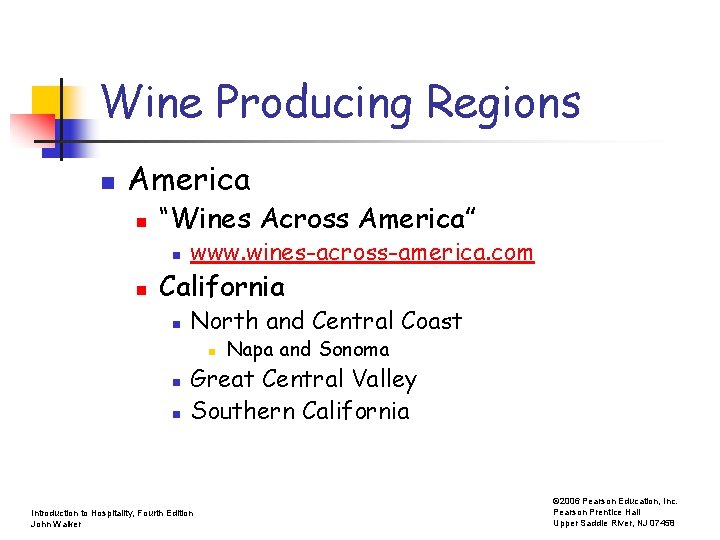 Wine Producing Regions n America n “Wines Across America” n n www. wines-across-america. com