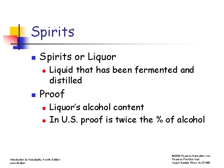 Spirits n Spirits or Liquor n n Liquid that has been fermented and distilled