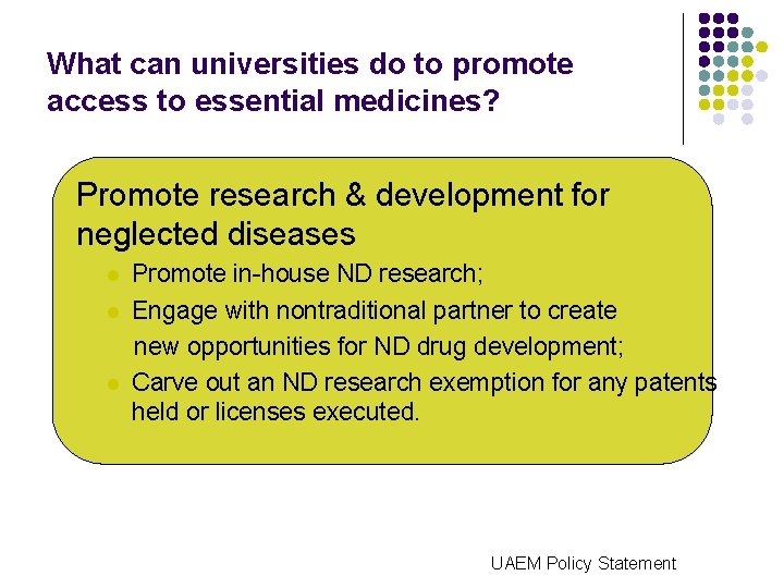What can universities do to promote access to essential medicines? Promote research & development