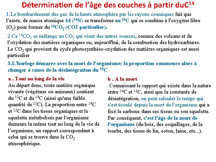 Détermination de l’âge des couches à partir du. C 14 1. Le bombardement des