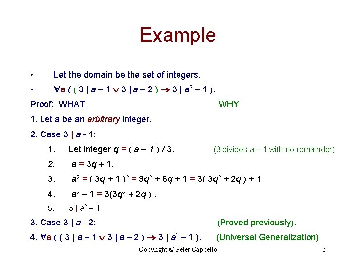 Example • Let the domain be the set of integers. • a ( (