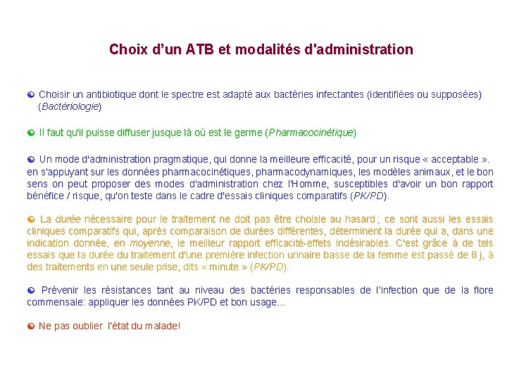 Choix d’un ATB et modalités d'administration Choisir un antibiotique dont le spectre est adapté