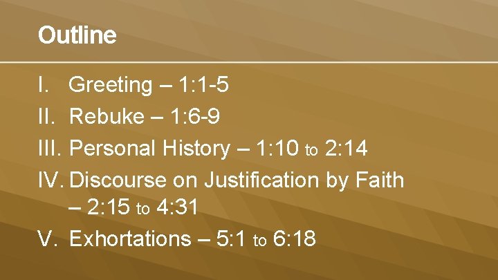 Outline I. Greeting – 1: 1 -5 II. Rebuke – 1: 6 -9 III.