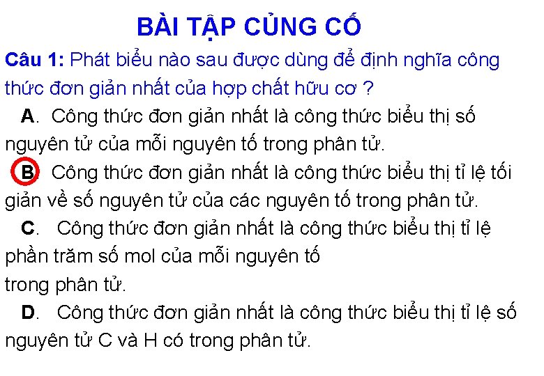 BÀI TẬP CỦNG CỐ Câu 1: Phát biểu nào sau được dùng để định