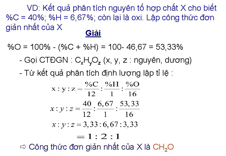 VD: Kết quả phân tích nguyên tố hợp chất X cho biết %C =