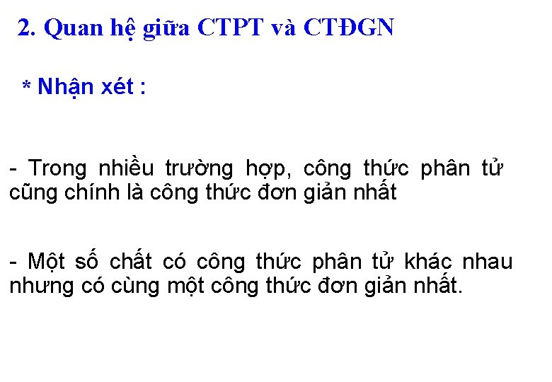 2. Quan hệ giữa CTPT và CTĐGN * Nhận xét : - Trong nhiều