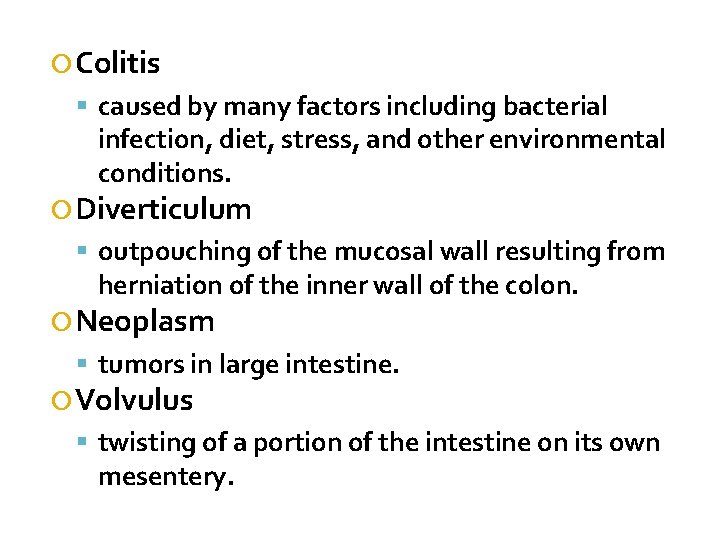  Colitis caused by many factors including bacterial infection, diet, stress, and other environmental