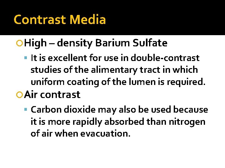 Contrast Media High – density Barium Sulfate It is excellent for use in double-contrast