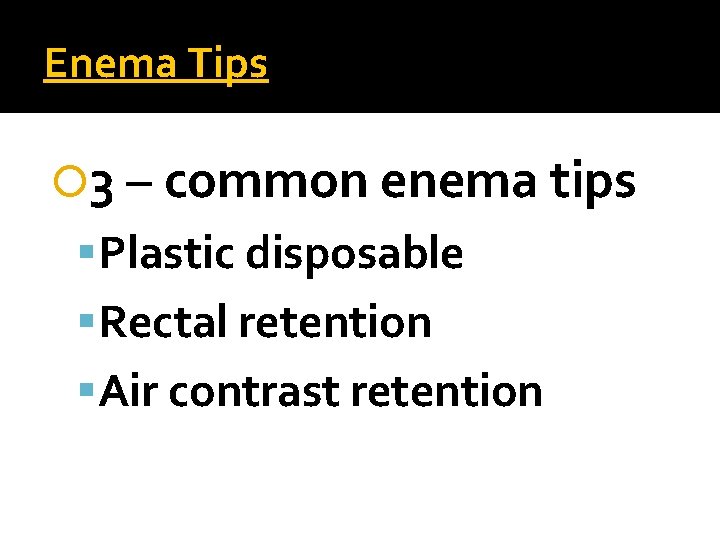 Enema Tips 3 – common enema tips Plastic disposable Rectal retention Air contrast retention