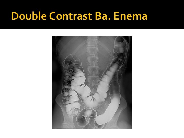 Double Contrast Ba. Enema 