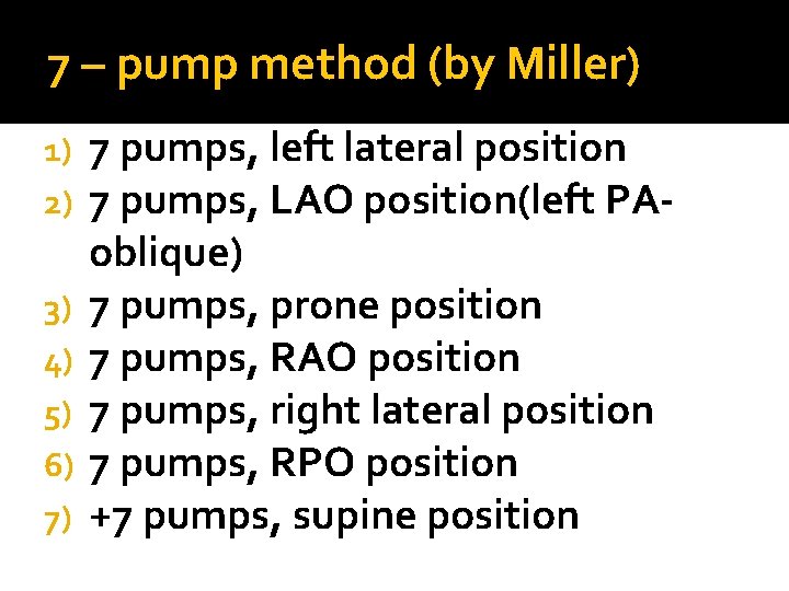 7 – pump method (by Miller) 1) 2) 3) 4) 5) 6) 7) 7