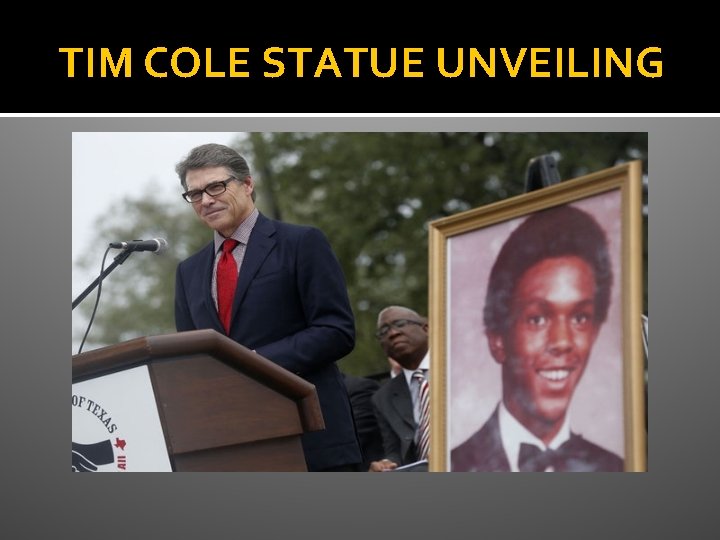 TIM COLE STATUE UNVEILING 