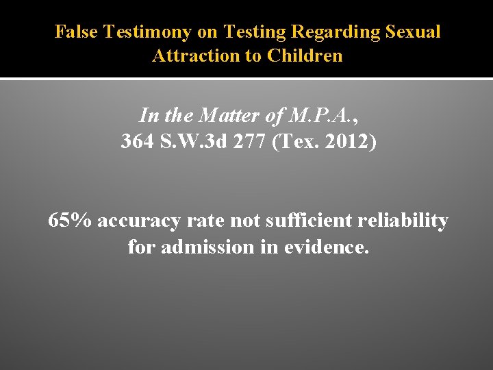 False Testimony on Testing Regarding Sexual Attraction to Children In the Matter of M.