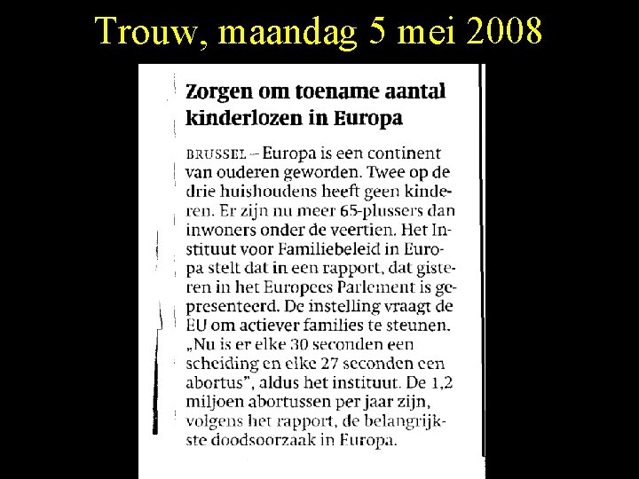 Trouw, maandag 5 mei 2008 