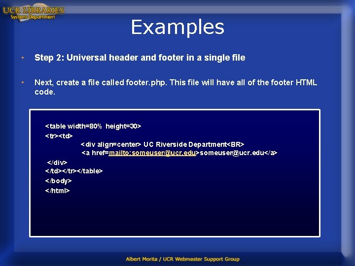 Examples • Step 2: Universal header and footer in a single file • Next,