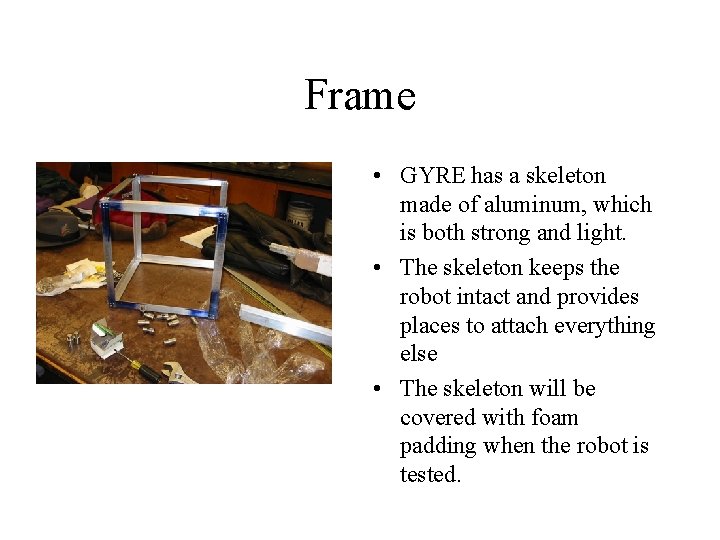 Frame • GYRE has a skeleton made of aluminum, which is both strong and