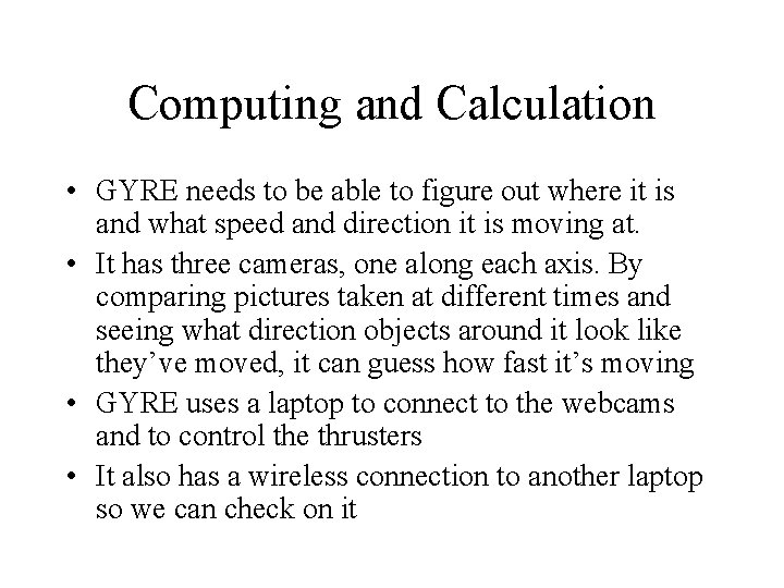 Computing and Calculation • GYRE needs to be able to figure out where it